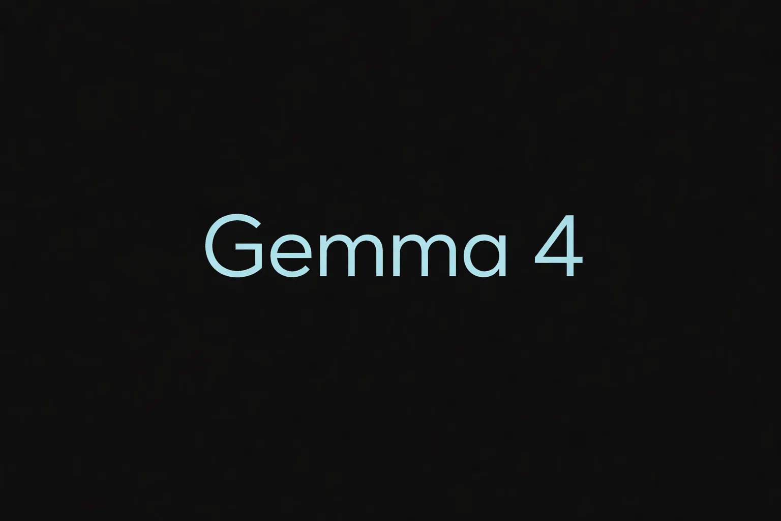 黑色背景中央以淺藍色字樣顯示 Gemma 4 的封面圖